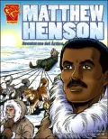 Matthew Henson: Aventurero Del Artico/arctic Adventurer