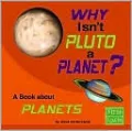 Why Isn't Pluto a Planet?: A Book about Planets