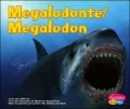Megalodonte/Megalodon: Dinosaurios y animales prehistoricos/Dinosaurs and Prehistoric Animals