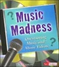 Music Madness: Questioning Music and Music Videos