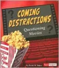 Coming Distractions: Questioning Movies