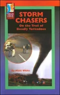 Storm Chasers: On the Trail of Deadly Tornadoes