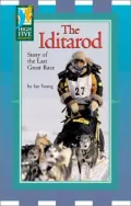 The Iditarod: Story of the Last Great Race