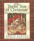 The Twelve Teas of Christmas: Sharing the Season with Those You Love