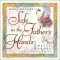 Safe in the Father's Hands: The Comfort and Hope of God's Faithful Promises