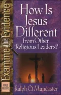How Is Jesus Different from Other Religious Leaders?