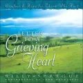 Letter to a Grieving Heart: Comfort and Hope for Those Who Hurt
