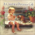 A Child Is a Precious Gift