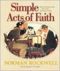 Simple Acts of Faith: Heartwarming Stories of One Life Touching Another