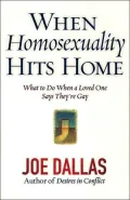 When Homosexuality Hits Home: What to do When a Loved One Says They're Gay