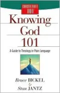 Knowing God 101: A Guide to Theology in Plain Language
