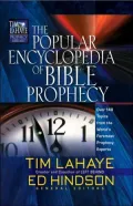 The Popular Encyclopedia of Bible Prophecy: Over 140 Topics from the Word's Foremost Prophecy Experts (Tim LaHaye Prophecy Library Series)