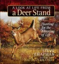 A Look at Life from a Deer Stand: Hunting for the Meaning of Life