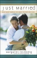 Just Married: What Might Surprise You about the First Few Years