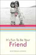 It's Fun to Be Your Friend