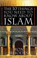 Book cover of 10 Things You Need To Know About Islam, The