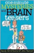 One-Minute Mysteries and Brain Teasers: Good Clean Puzzles for Kids of All Ages
