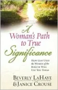 A Woman's Path To True Significance