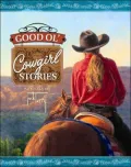 Good Ol' Cowgirl Stories