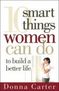 10 Smart Things Women Can Do to Build a Better Life