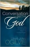 Conversation with God: Experience the Life-Changing Impact of Personal Prayer