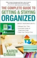 The Complete Guide to Getting and Staying Organized