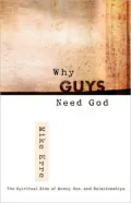 Why Guys Need God