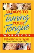 30 Days to Taming Your Tongue: Workbook