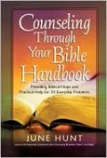 Counseling Through Your Bible: A Handbook of Biblical Hope and Practical Help for Everyday Problems