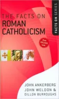 The Facts on Roman Catholicism