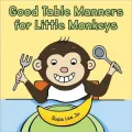 Good Table Manners for Little Monkeys