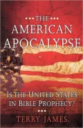 The American Apocalypse: Is the United States in Bible Prophecy?