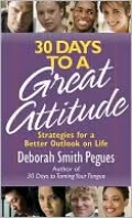30 Days to a Great Attitude: Strategies for a Better Outlook on Life
