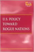 U. S. Policy Toward Rogue Nations