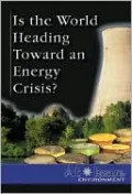 Is the World Heading Toward an Energy Crisis?