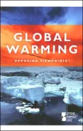 Global Warming: Opposing Viewpoints