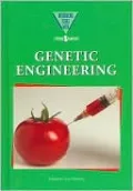 Genetic Engineering (Introducing Issues with Opposing Viewpoints)