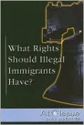 What Rights Should Illegal Immigrants Have? by Lori Newman — book cover