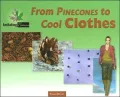 From Pine Cones to Cool Clothes