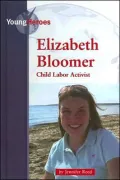 Elizabeth Bloomer, Child Labor Activist