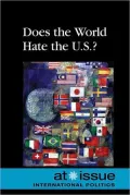 Does the World Hate the U.S.?