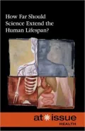 How Far Should Science Extend the Human Lifespan?