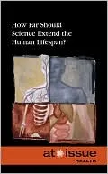 How Far Should Science Extend the Human Lifespan?