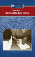 Amendment XV Race and the Right to Vote
