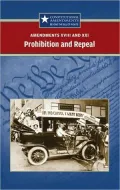 Amendmentfs XVIII and XXI Prohibition and Repeal