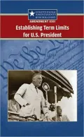 Amendment XXII--Establishing Term Limits for U.S. President