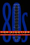 The Eighties: A Reader