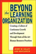 Beyond the Learning Organization: Enhancing Your Company's Capabilities Through State-of-the-art Human Resource Practices