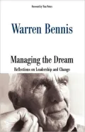 Managing the Dream: Reflections on Leadership and Change