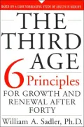Third Age : The Six Principles of Personal Growth and Renewal after 40